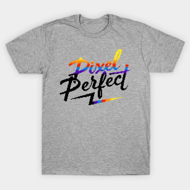 Pixel Perfect T-Shirt by Meganpalmer